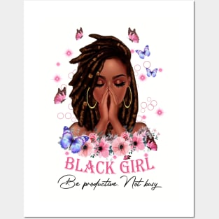 Black Girl Be Productive, Not Busy, Black Girl, Black Girl Magic Posters and Art